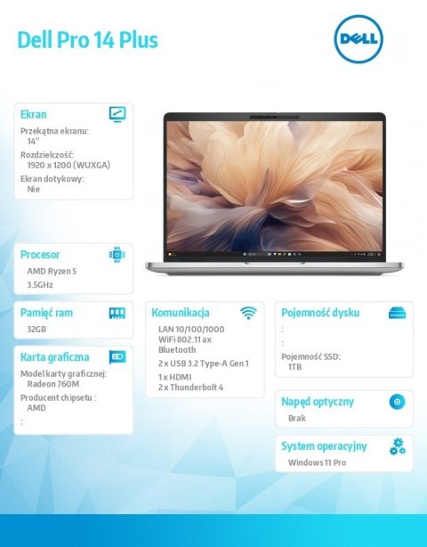 Dell Laptop Dell Pro 14 Plus PB14255/AMD Ryzen 5 PRO 230/32GB/1TB SSD Gen4 CL25/14.0 FHD+/Radeon 760M/FgrPr&SmtCd/FHD/IR Cam/Mic/WLAN