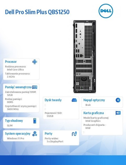 Dell Komputer Dell Pro Slim Plus QBS1250 W11Pro U7 265/32GB/512GB CL35/Integrated/WLAN + BT/Wireless Kb & Mouse/260W/3YPS