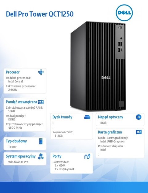 Dell Komputer Dell Pro Tower QCT1250 W11Pro i5-14500/16GB/512GB SSD CL25/Integrated/Kb/Mouse/3YPS