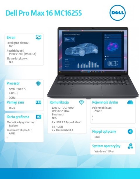 Dell Stacja robocza Dell Pro Max 16 MC16255 Win11Pro AMD Ryzen 340|16GB|256GB|FgrPr&SmtCd|FHD Cam&Mic|WLAN+BT|16.0 FHD+|4 Cell|100W/3