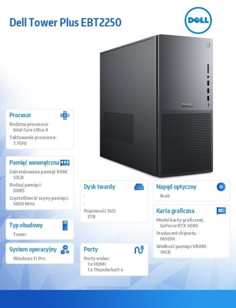 Dell Komputer Tower Plus EBT2250 WIN 11 PRO U9 285K|32GB|2TB SSD|NVIDIA RTX 5080|WLAN|Wireless Kb & Mouse