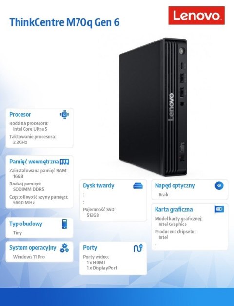 Lenovo Komputer ThinkCentre M70q Tiny G6 13A4000FPB W11Pro Ultra 5 235T/16GB/512GB/INT/Black/vPro/3YR OS + 1YR Premier TC