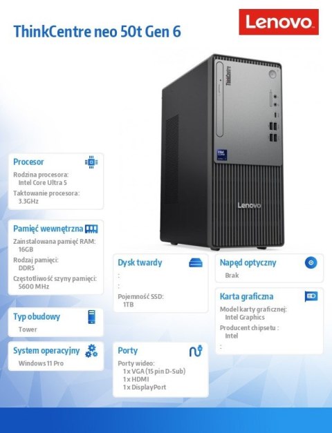Lenovo Komputer ThinkCentre Neo 50t G6 TOWER W11Pro 13BD0047PB Ultra 5 225/16GB/1TB/INT/Black/3YRS OS + 1YR CI