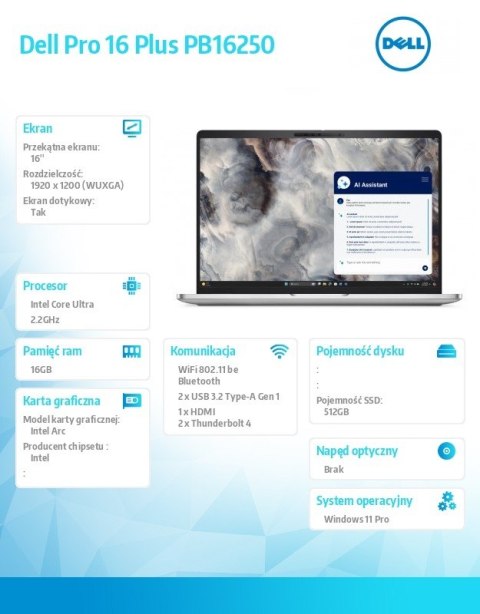 Dell Laptop Dell Pro 16 Plus PB16250 W11P Ultra 7 266V/16GB/512GB SSDG4 CL35/16.0 FHD+Touch/Arc/FgrPr&SmtCd/FHD/IRCam/Mic/WWAN Ready+